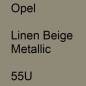 Preview: Opel, Linen Beige Metallic, 55U.